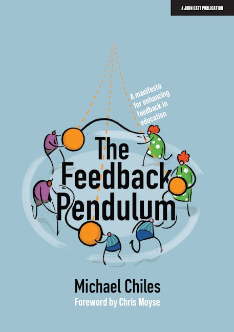 Book cover image for The Feedback Pendulum: A manifesto for enhancing feedback in education ISBN: 9781913622190